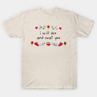 I Will Dox And Swat You Funny T-Shirt